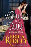 Wish Upon a Duke (12 Dukes of Christmas, #3) (eBook, ePUB)