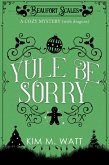 Yule Be Sorry - A Christmas Cozy Mystery (With Dragons) (eBook, ePUB)