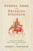 Strong Arms and Drinking Strength (eBook, PDF)