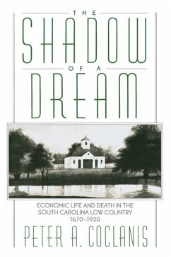 The Shadow of a Dream (eBook, PDF) - Coclanis, Peter A.