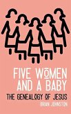 Five Woman and a Baby - The Genealogy of Jesus (Search For Truth Bible Series) (eBook, ePUB)