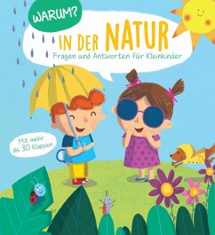 Warum? Fragen u. Antworten f. Kleinkinder - In der Natur