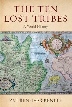 The Ten Lost Tribes (eBook, PDF) - Ben-Dor Benite, Zvi