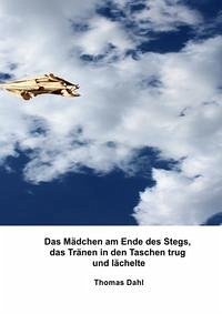 Das Mädchen am Ende des Stegs, das Tränen in den Taschen trug und lächelte