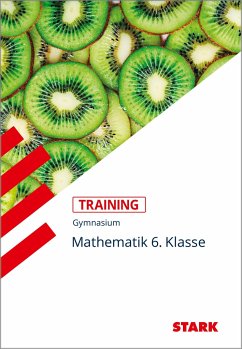 Training Gymnasium - Mathematik 6. Klasse - Nettelbeck, Eleonore