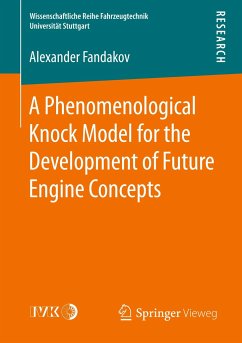 A Phenomenological Knock Model for the Development of Future Engine Concepts - Fandakov, Alexander