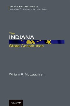 The Indiana State Constitution (eBook, PDF) - McLauchlan, William P.