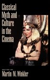 Classical Myth and Culture in the Cinema (eBook, PDF)