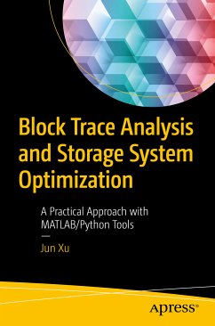 Block Trace Analysis and Storage System Optimization (eBook, PDF) - Xu, Jun