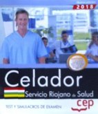 Celador : Servicio Riojano de Salud, SERIS. Test y simulacros de examen