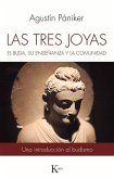 Las Tres Joyas: El Buda, Su Enseñanza Y La Comunidad