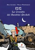 1212. La crociata dei bimbi perduti 1212. La crociata dei bimbi perduti