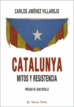 Catalunya : mitos y resistencia - Jiménez Villarejo, Carlos