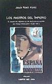 Los rastros del Imperio : el ideario del Régimen en las películas de ficción del primer franquismo, 1939-1951
