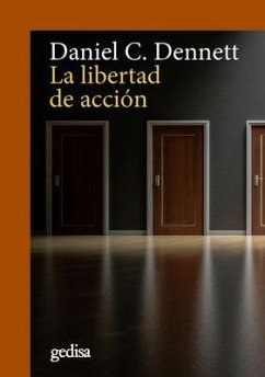 La Libertad de Accion - Dennett, Daniel C.