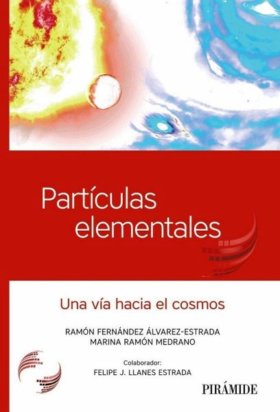 Partículas elementales : una vía hacia el cosmos Partículas elementales : una vía hacia el cosmos
