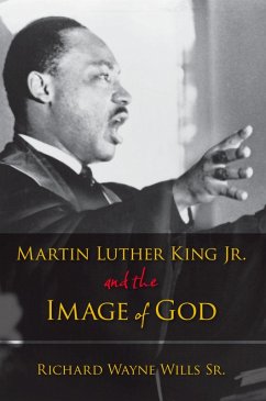 Martin Luther King, Jr., and the Image of God (eBook, PDF) - Wills, Richard W.