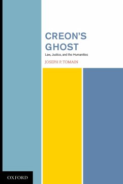 Creon's Ghost Law Justice and the Humanities (eBook, PDF) - Tomain