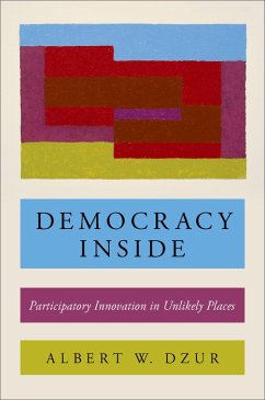 Democracy Inside (eBook, PDF) - Dzur, Albert W.