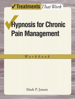 Hypnosis for Chronic Pain Management (eBook, PDF) - Jensen, Mark P.