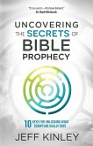 Uncovering the Secrets of Bible Prophecy (eBook, ePUB)