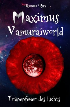 Maximus Vamuraiworld: Tränenfeuer des Lichts (eBook, ePUB) - Roy, Renate