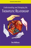 Understanding and Managing the Therapeutic Relationship (eBook, PDF)