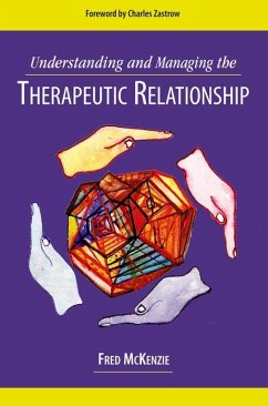 Understanding and Managing the Therapeutic Relationship (eBook, PDF) - McKenzie, Fred R.