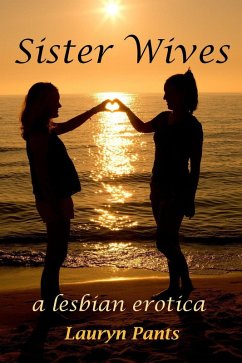 Cover Sister Wives: A Lesbian Erotica (eBook, ePUB)