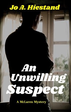 An Unwilling Suspect (The McLaren Mysteries, #7) (eBook, ePUB) - Hiestand, Jo A