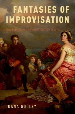 Fantasies of Improvisation (eBook, PDF) - Gooley, Dana