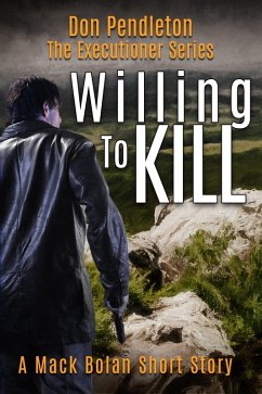 Willing to Kill, The Executioner: Mack Bolan Short Story (eBook, ePUB) - Pendleton, Don