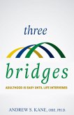 Three Bridges: Adulthood is Easy Until Life Intervenes (eBook, ePUB)