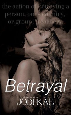 Betrayal (Saved by Love, #5) (eBook, ePUB) - Kae, Jodi