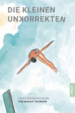 Die kleinen Unkorrekten (eBook, ePUB) - Thomsen, Magda