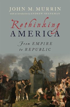 Rethinking America (eBook, PDF) - Murrin, John M.