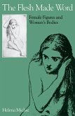 The Flesh Made Word (eBook, PDF) The Flesh Made Word (eBook, PDF)