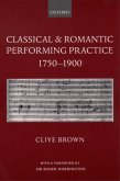 Classical and Romantic Performing Practice 1750-1900 (eBook, PDF)
