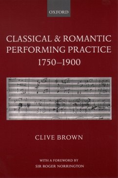 Cover Classical and Romantic Performing Practice 1750-1900 (eBook, PDF)