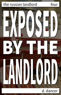 Cover Exposed by the Landlord (The Russian Landlord, #4) (eBook, ePUB)