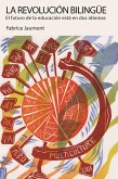 La revolución bilingüe (eBook, ePUB) La revolución bilingüe (eBook, ePUB)