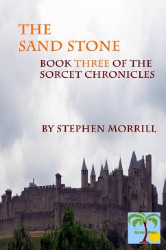 The Sandstone: Book Three of the Sorcet Chronicles (eBook, ePUB) - Morrill, Stephen