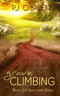 Grave-climbing: Sanctuary Series Book 2 (eBook, ePUB) - O'Brien, Pj