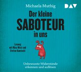 Der kleine Saboteur in uns - Unbewusste Widerstände erkennen und auflösen