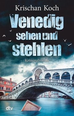 Venedig sehen und stehlen - Koch, Krischan