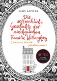 Die schreckliche Geschichte der abscheulichen Familie Willoughby (und wie am Ende alle glücklich wurden)