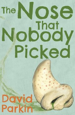 Nose That Nobody Picked (eBook, ePUB) - Parkin, David