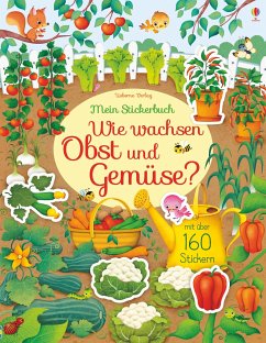 Mein Stickerbuch: Wie wachsen Obst und Gemüse? - Watson, Hannah