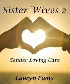 Cover Sister Wives 2: Tender Loving Care (eBook, ePUB)