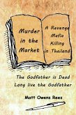 Murder in the Market (The Death of a Thai Godfather, #1) (eBook, ePUB)